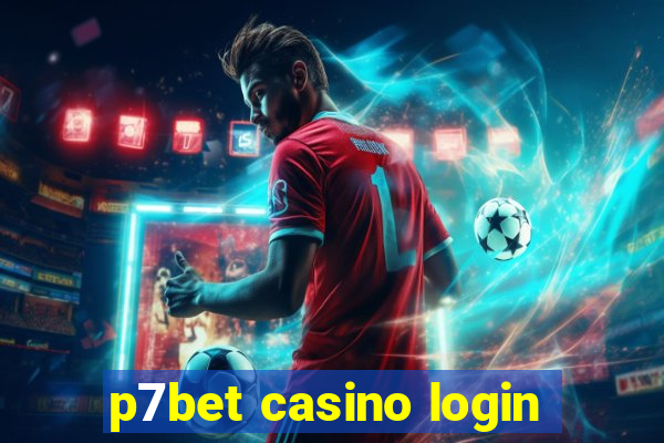 p7bet casino login